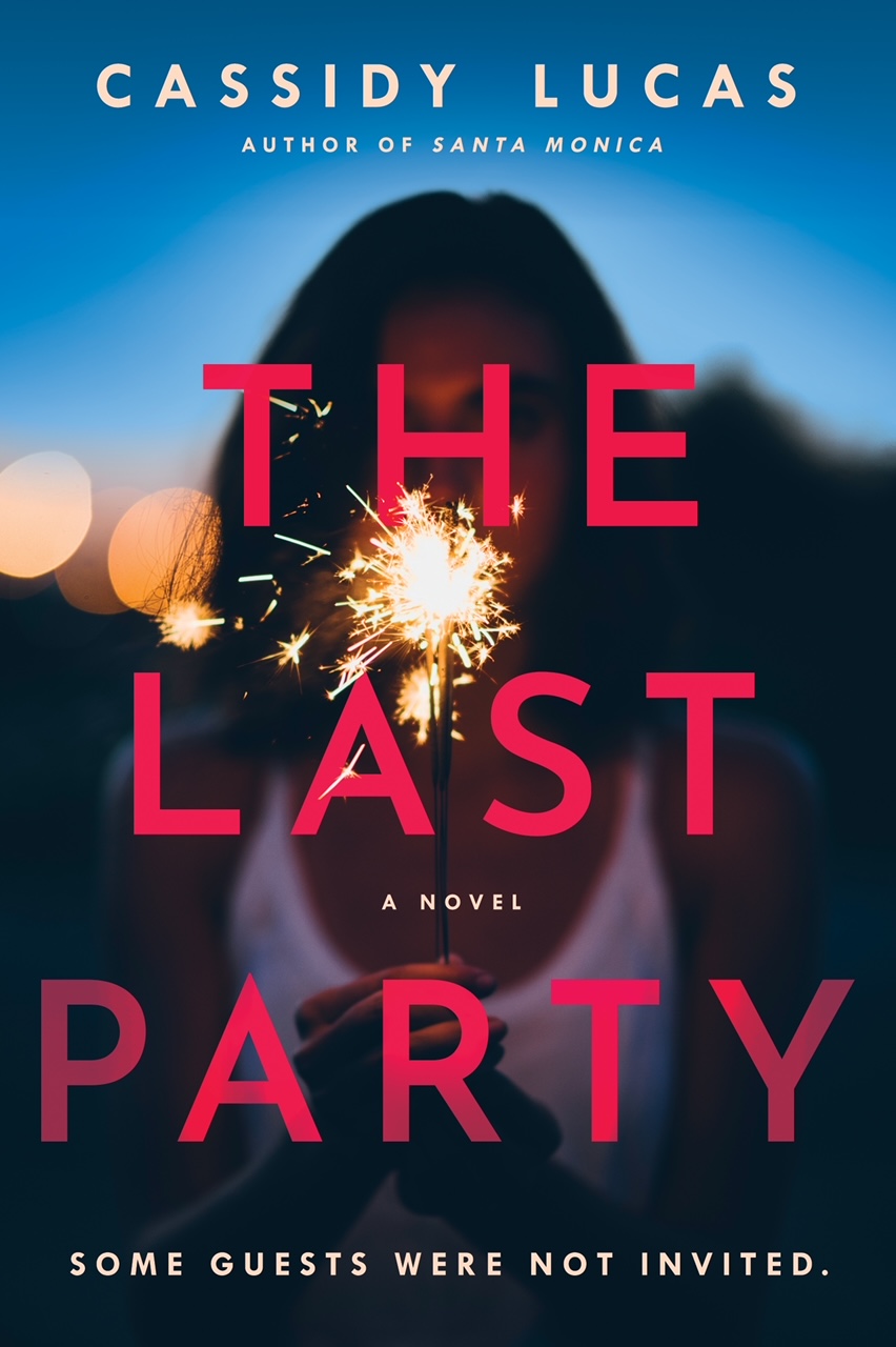 Santa Monica The Last Party novel Cassidy Lucas